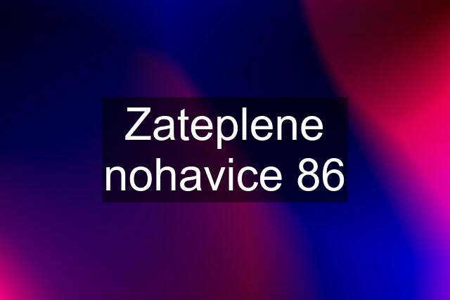 Zateplene nohavice 86