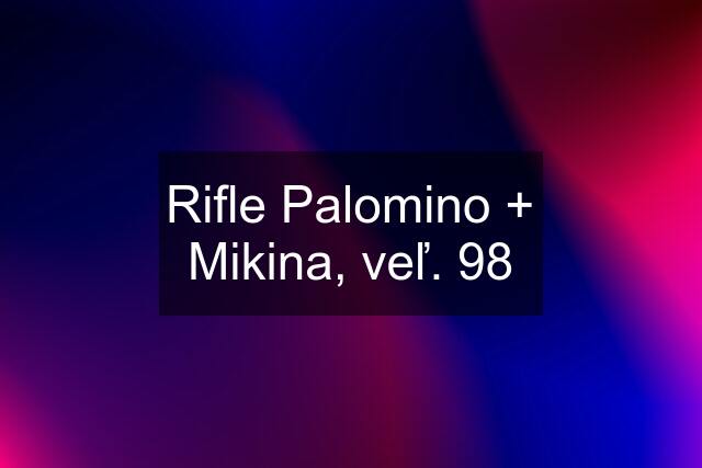 Rifle Palomino + Mikina, veľ. 98