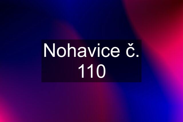 Nohavice č. 110