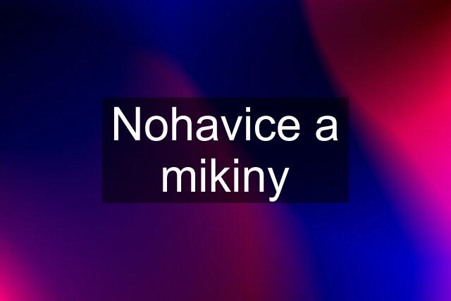 Nohavice a mikiny