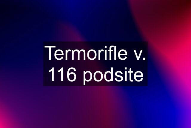 Termorifle v. 116 podsite