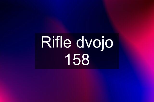 Rifle dvojo 158