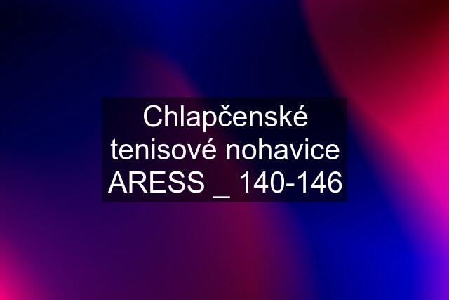 Chlapčenské tenisové nohavice ARESS _ 140-146