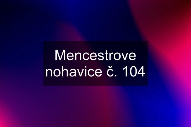 Mencestrove nohavice č. 104