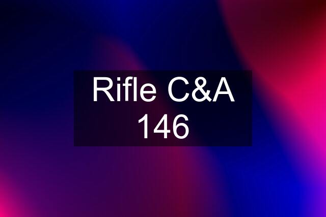 Rifle C&A 146