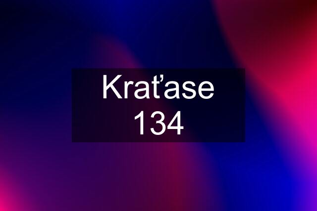 Kraťase 134