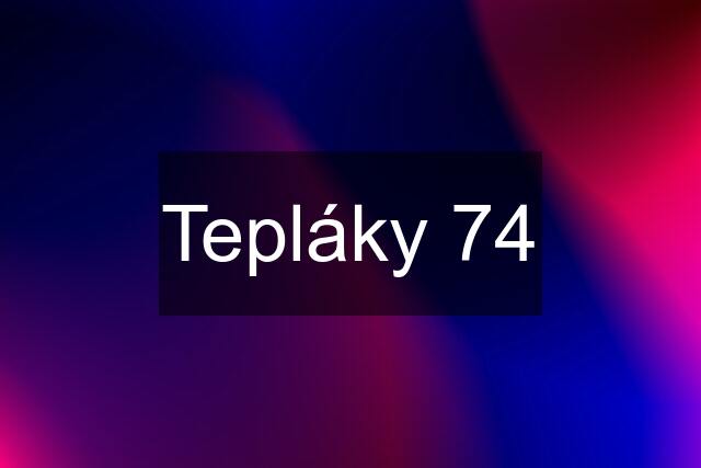 Tepláky 74