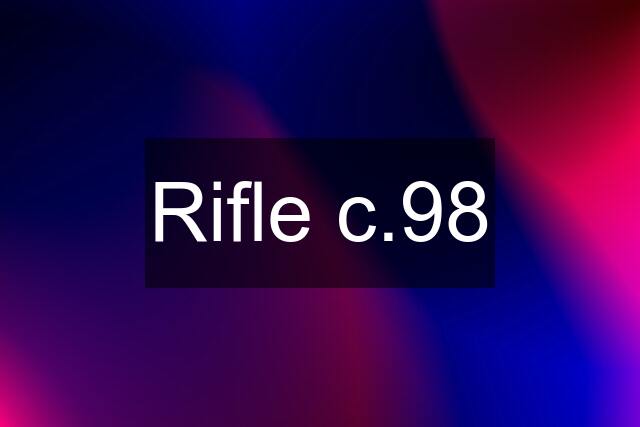 Rifle c.98