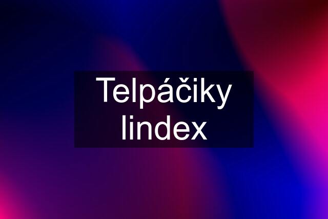 Telpáčiky lindex