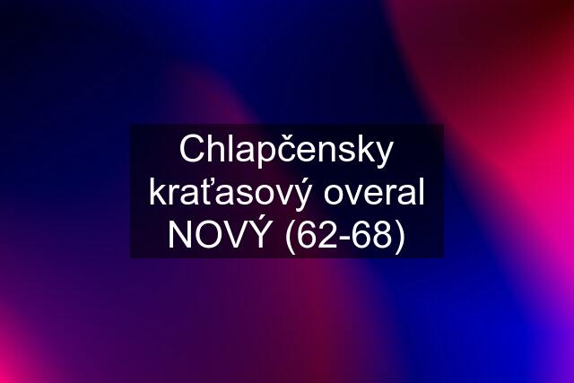 Chlapčensky kraťasový overal NOVÝ (62-68)