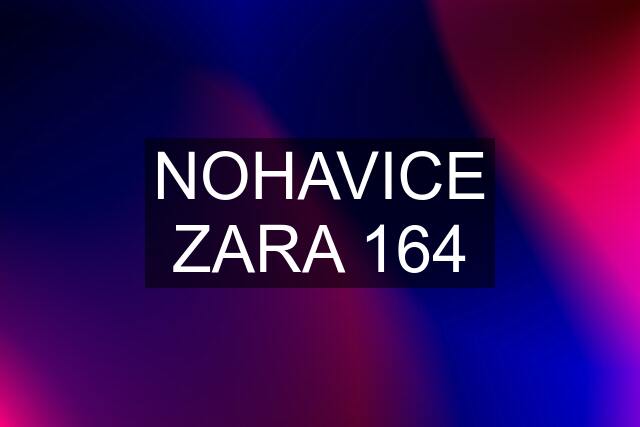 NOHAVICE ZARA 164