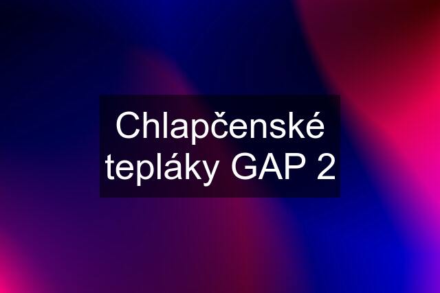 Chlapčenské tepláky GAP 2