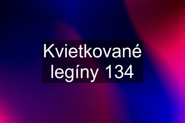 Kvietkované legíny 134