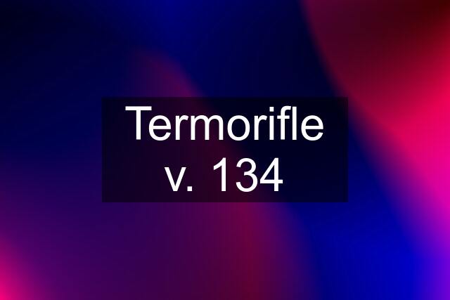 Termorifle v. 134