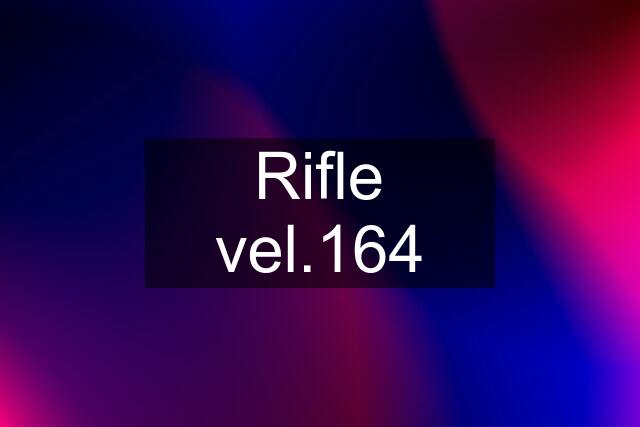 Rifle vel.164