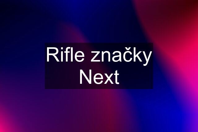 Rifle značky Next