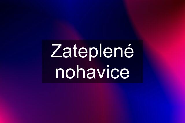 Zateplené nohavice