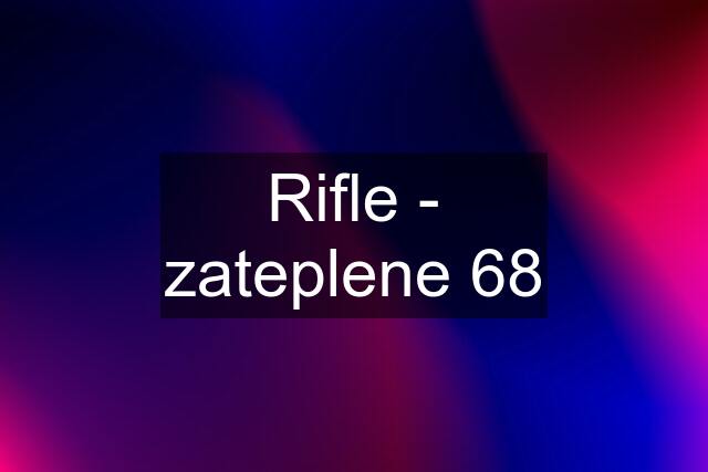 Rifle - zateplene 68