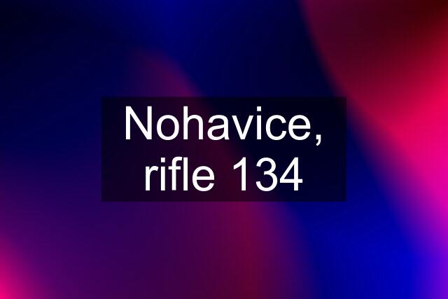 Nohavice, rifle 134