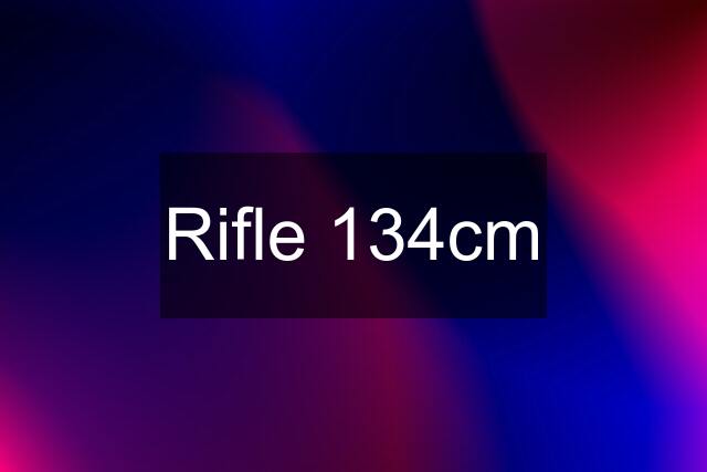 Rifle 134cm