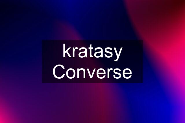 kratasy Converse