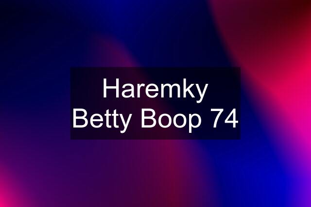 Haremky Betty Boop 74