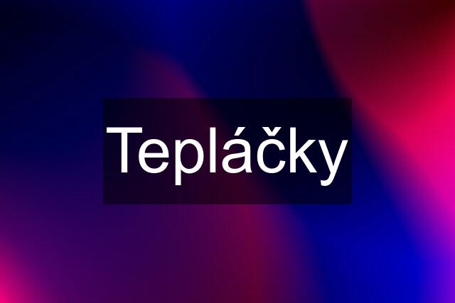 Tepláčky