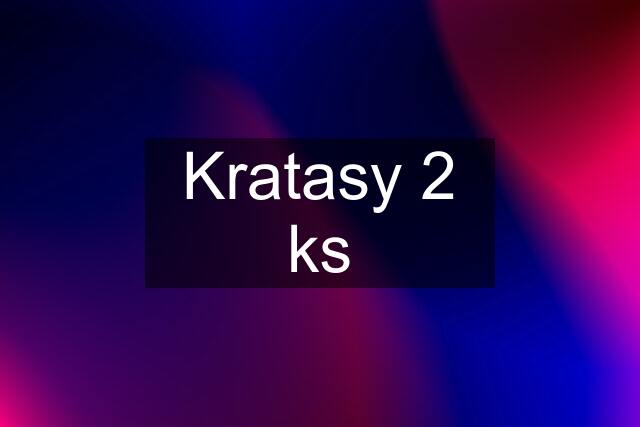 Kratasy 2 ks