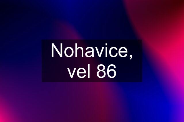 Nohavice, vel 86