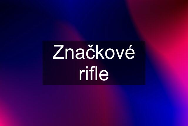 Značkové rifle