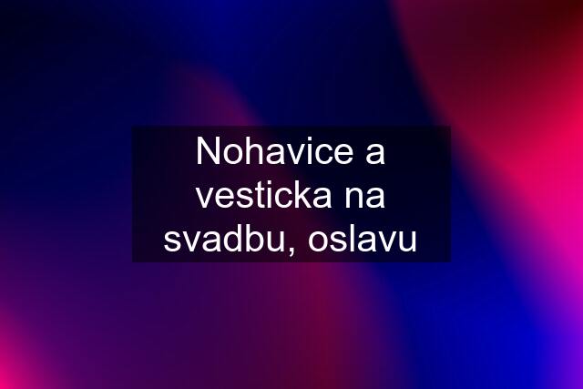 Nohavice a vesticka na svadbu, oslavu