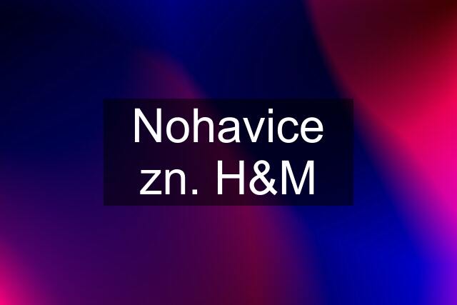 Nohavice zn. H&M