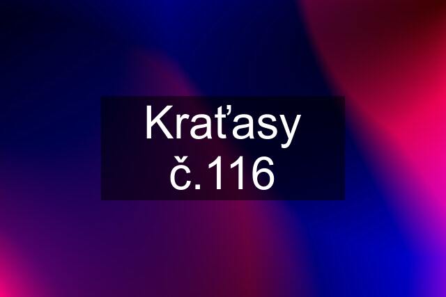 Kraťasy č.116