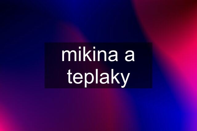 mikina a teplaky