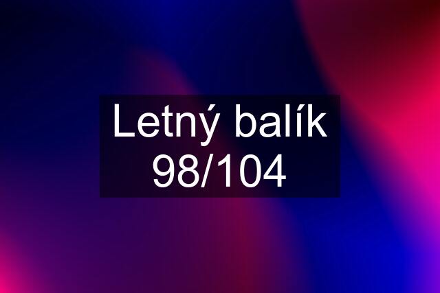 Letný balík 98/104