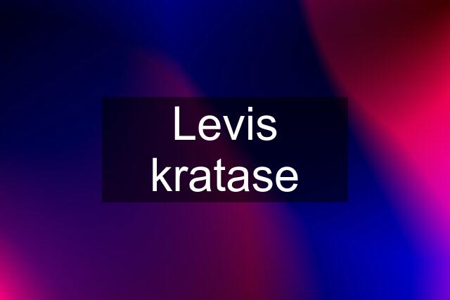 Levis kratase