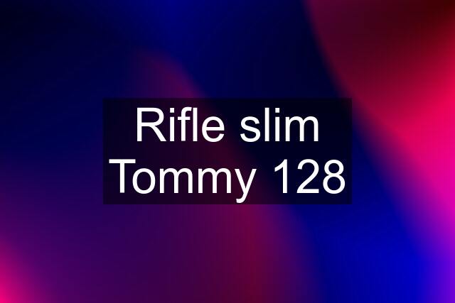 Rifle slim Tommy 128