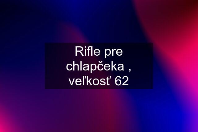 Rifle pre chlapčeka , veľkosť 62