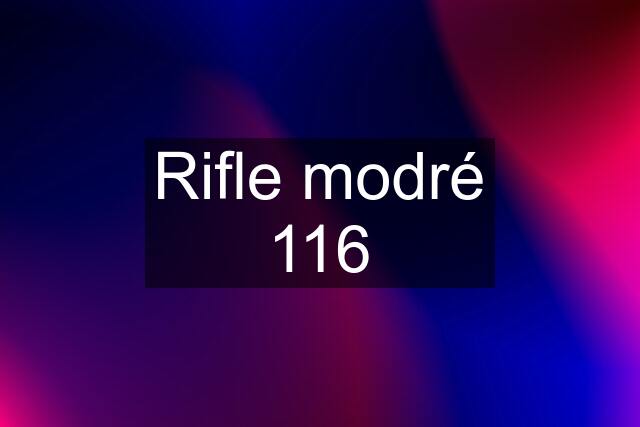 Rifle modré 116