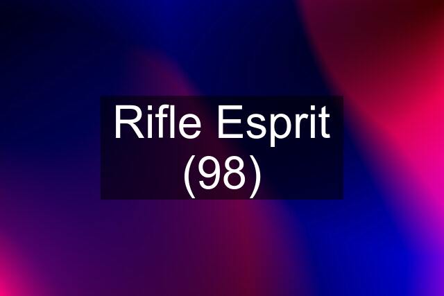 Rifle Esprit (98)