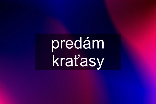 predám kraťasy