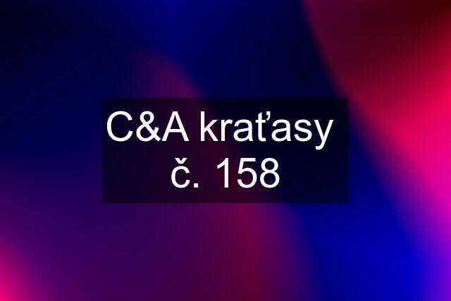 C&A kraťasy  č. 158