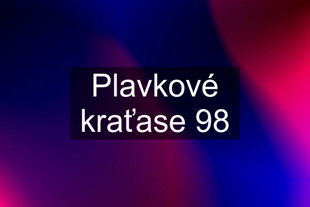 Plavkové kraťase 98