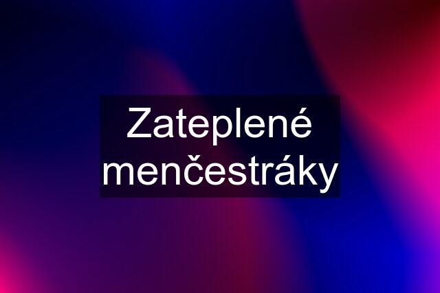 Zateplené menčestráky