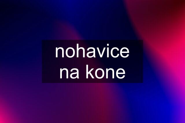 nohavice na kone