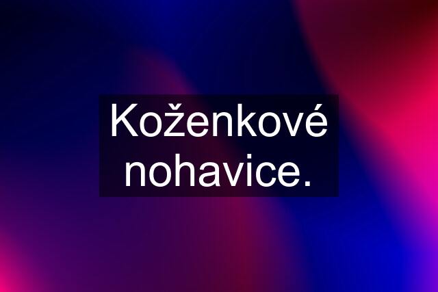 Koženkové nohavice.