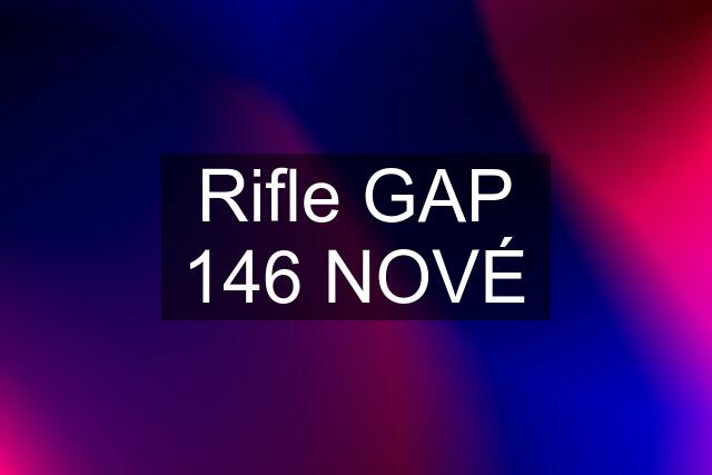 Rifle GAP 146 NOVÉ