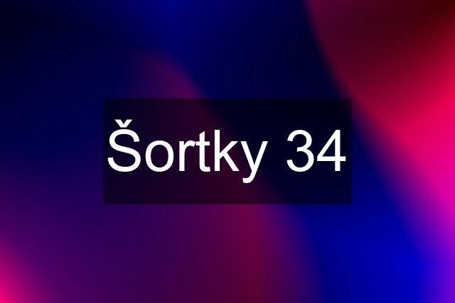 Šortky 34