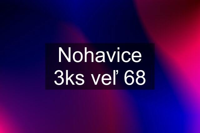 Nohavice 3ks veľ 68