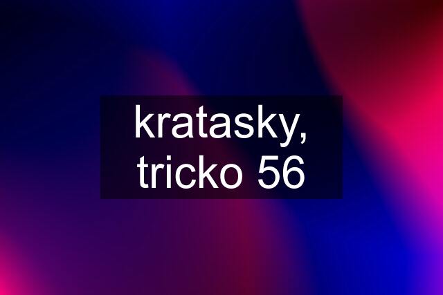 kratasky, tricko 56